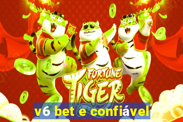 v6 bet e confiável