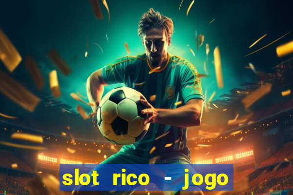 slot rico - jogo de cartas