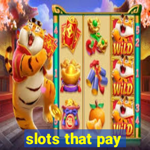 slots that pay