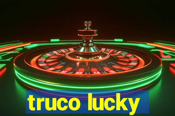 truco lucky