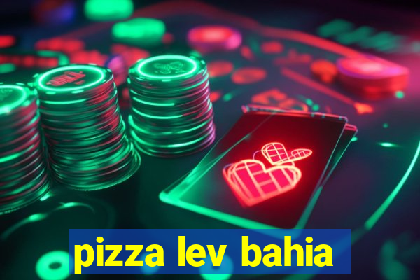 pizza lev bahia