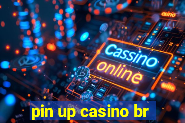 pin up casino br