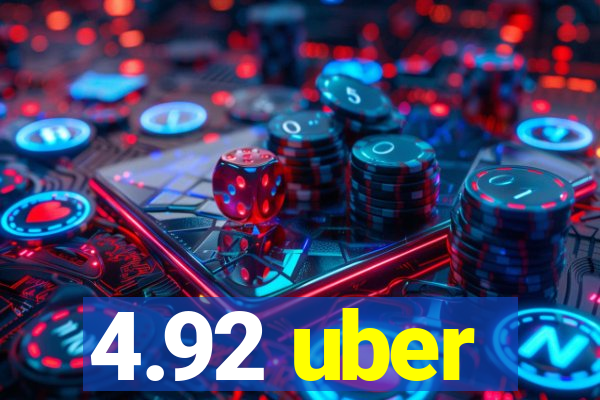 4.92 uber