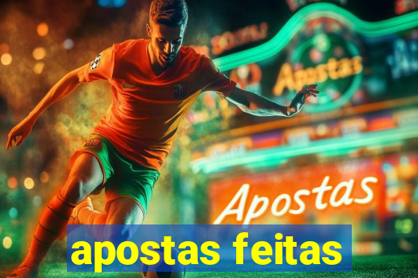 apostas feitas