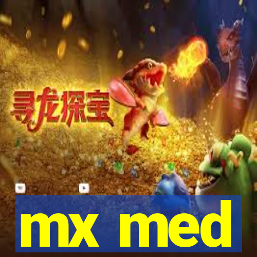 mx med