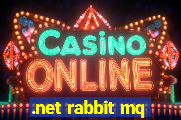 .net rabbit mq