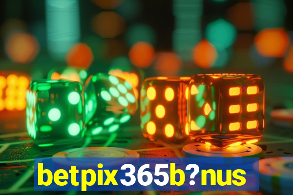 betpix365b?nus