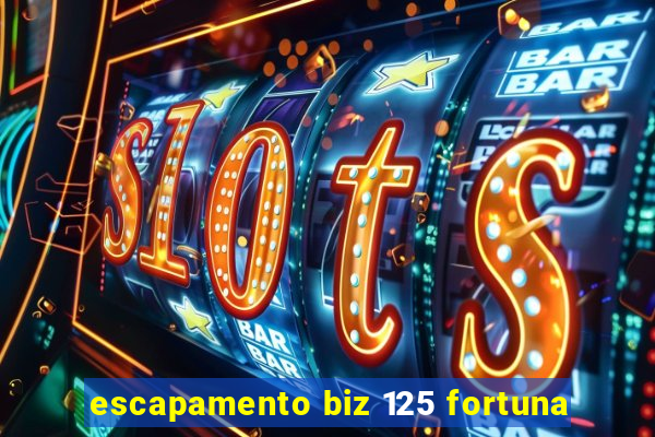 escapamento biz 125 fortuna