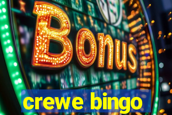 crewe bingo