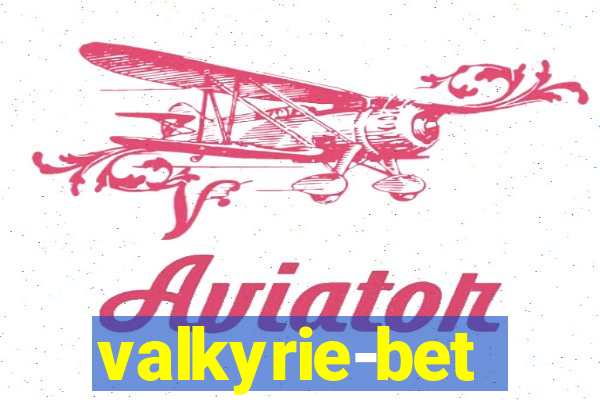 valkyrie-bet