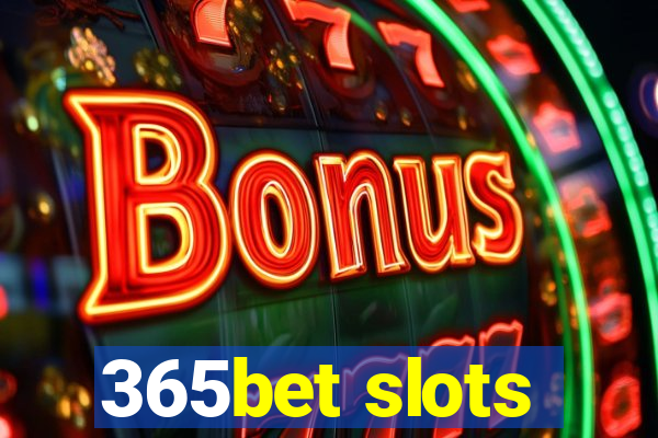 365bet slots