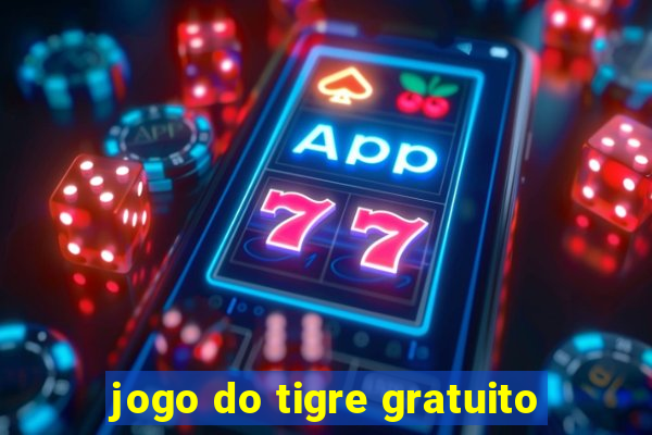 jogo do tigre gratuito