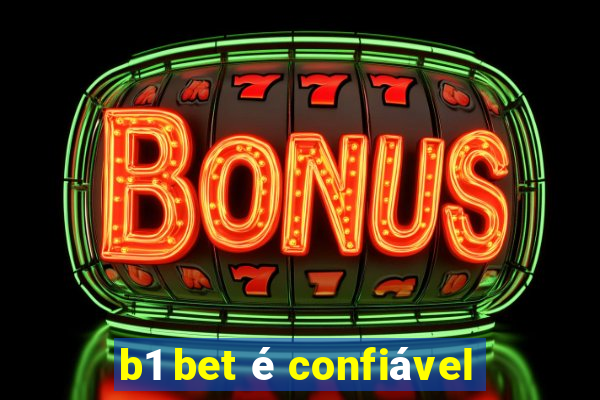 b1 bet é confiável