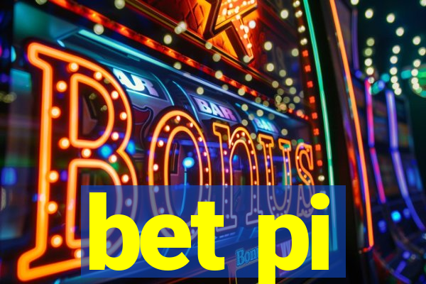 bet pi