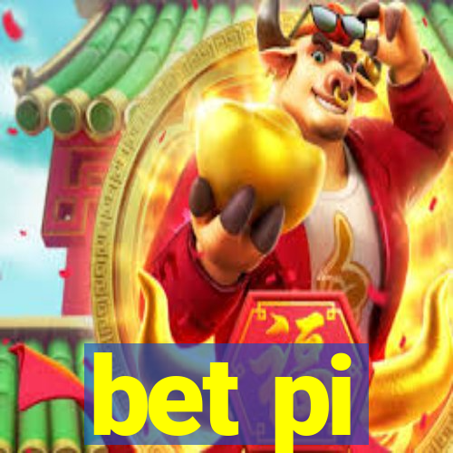 bet pi