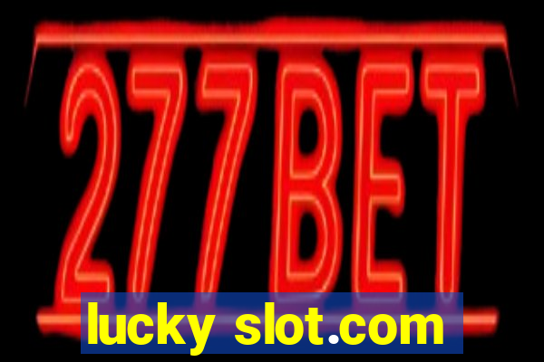 lucky slot.com