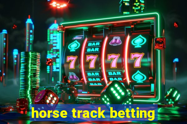 horse track betting