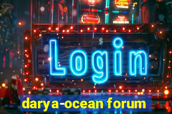 darya-ocean forum