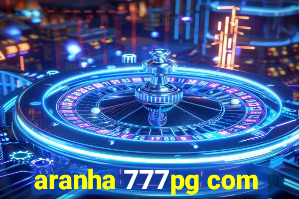 aranha 777pg com