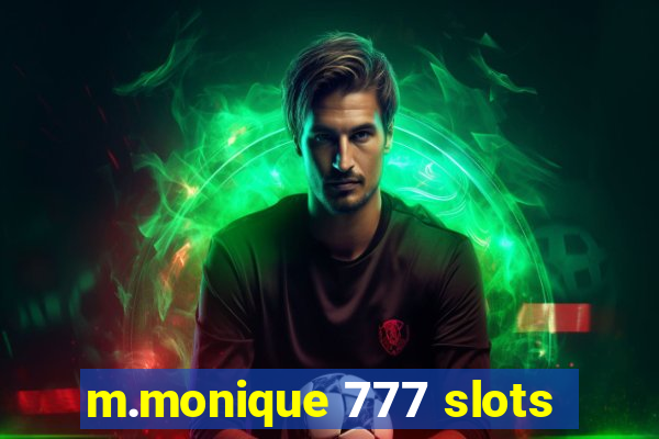 m.monique 777 slots