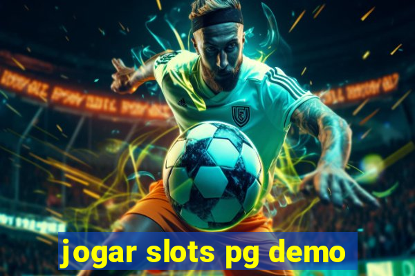 jogar slots pg demo