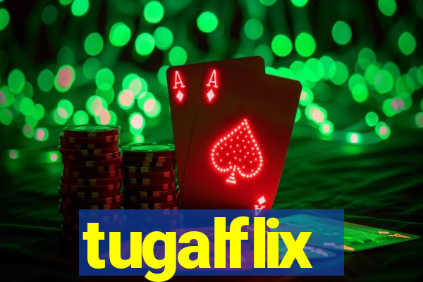 tugalflix