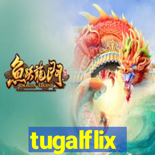 tugalflix