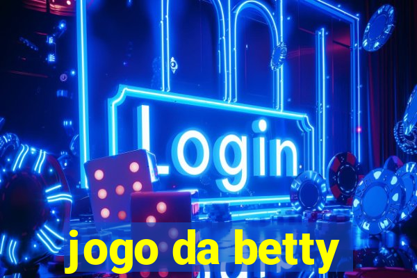 jogo da betty