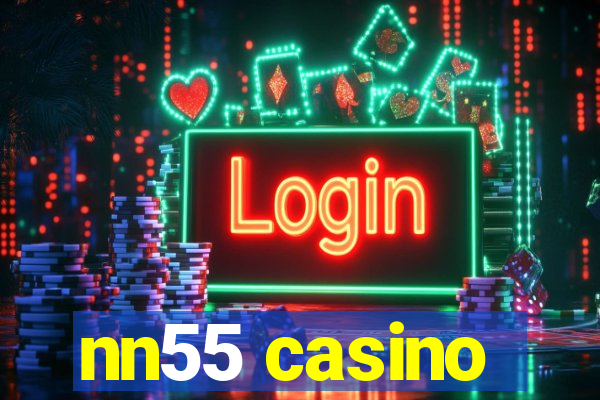 nn55 casino