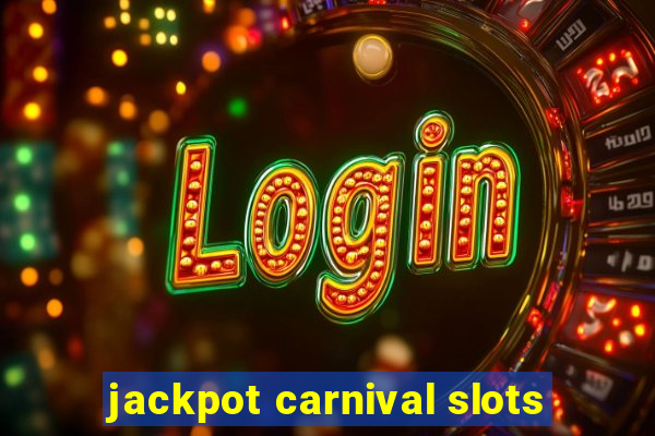 jackpot carnival slots