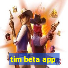 tim beta app