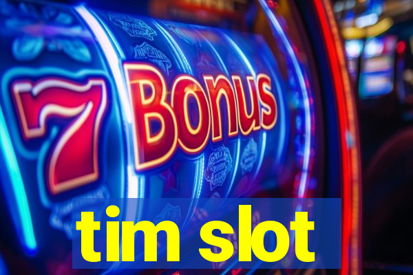 tim slot