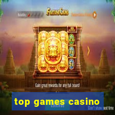 top games casino