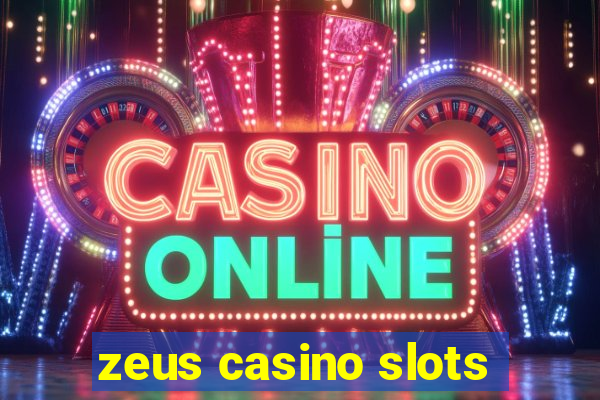 zeus casino slots