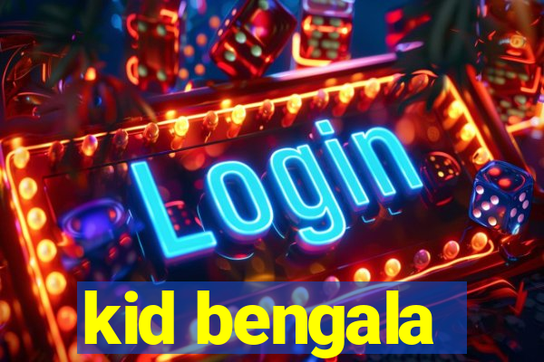 kid bengala