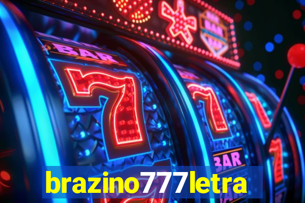 brazino777letra