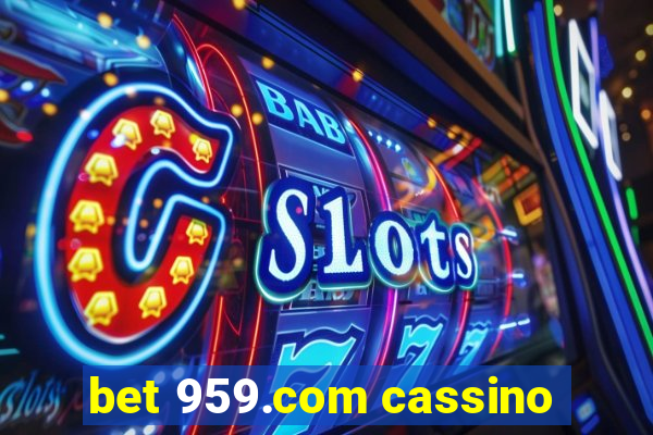 bet 959.com cassino