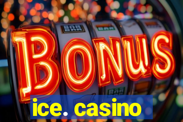 ice. casino