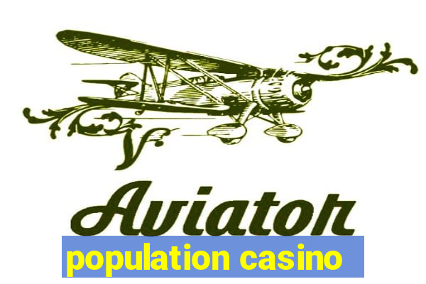 population casino