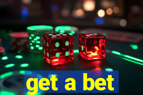 get a bet