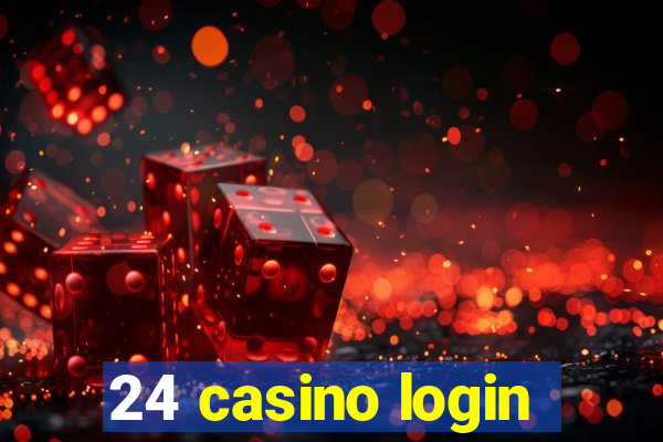 24 casino login