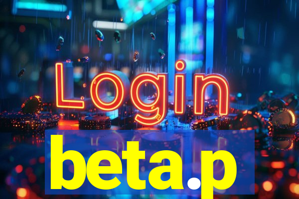 beta.p