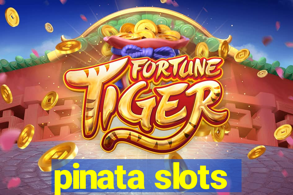 pinata slots