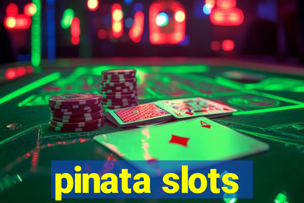 pinata slots