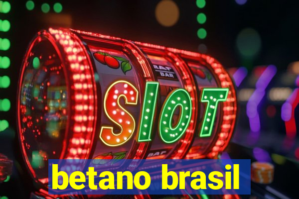 betano brasil