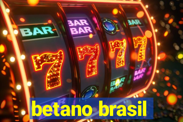 betano brasil