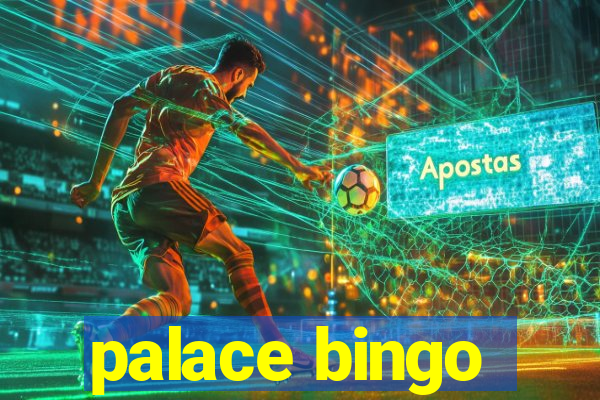 palace bingo