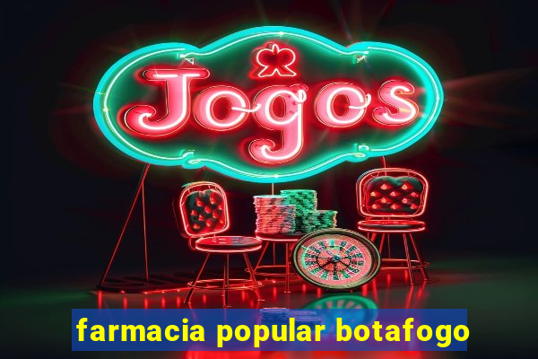 farmacia popular botafogo