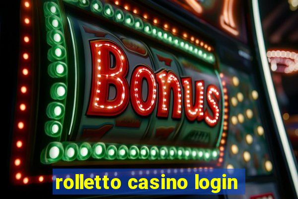 rolletto casino login