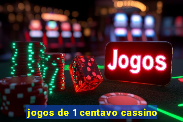 jogos de 1 centavo cassino